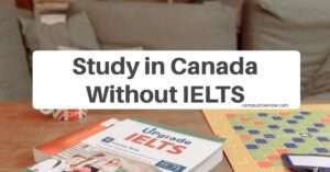 Study in Canada Without IELTS