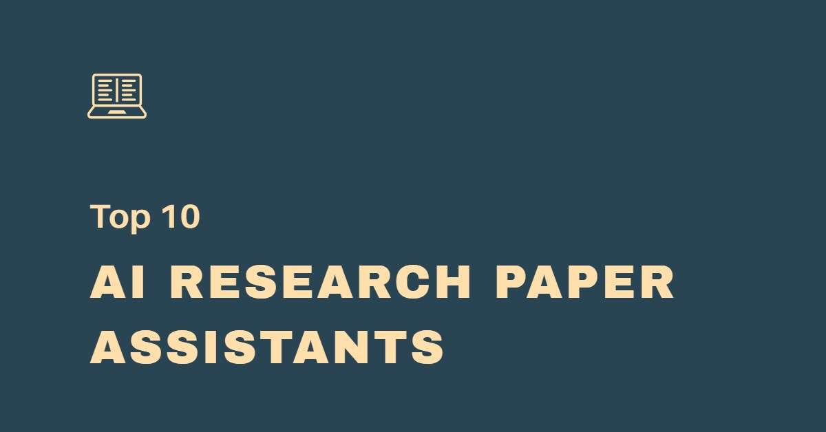 AI Research Paper Assistants
