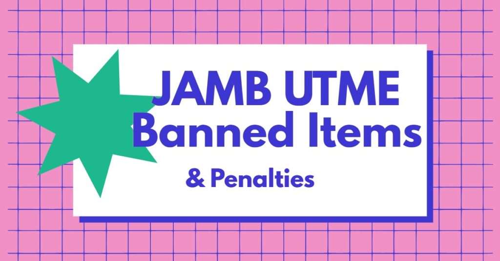 JAMB 2026 UTME Banned Items and Announced Penalties