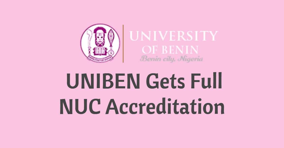 UNIBEN Gets Full NUC Accreditation