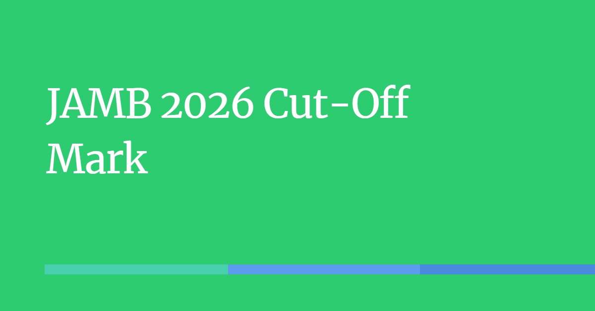 JAMB 2026 Cut-Off Mark