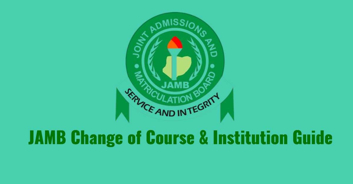 JAMB Change of Course & Institution Guide