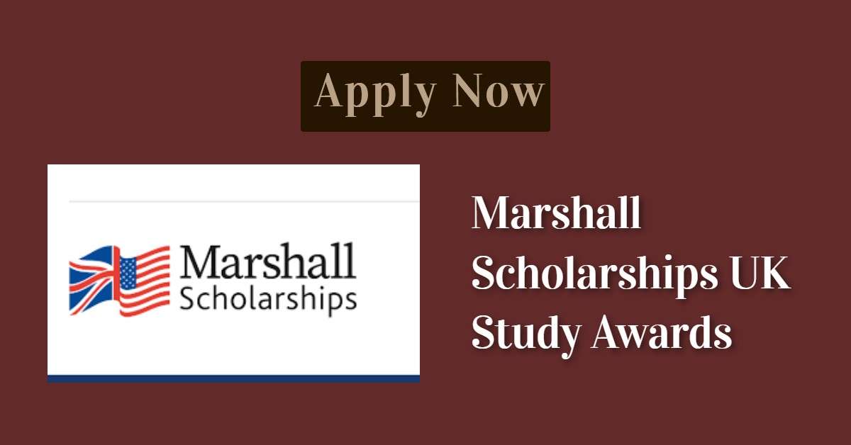 Marshall Scholarships UK Study Awards