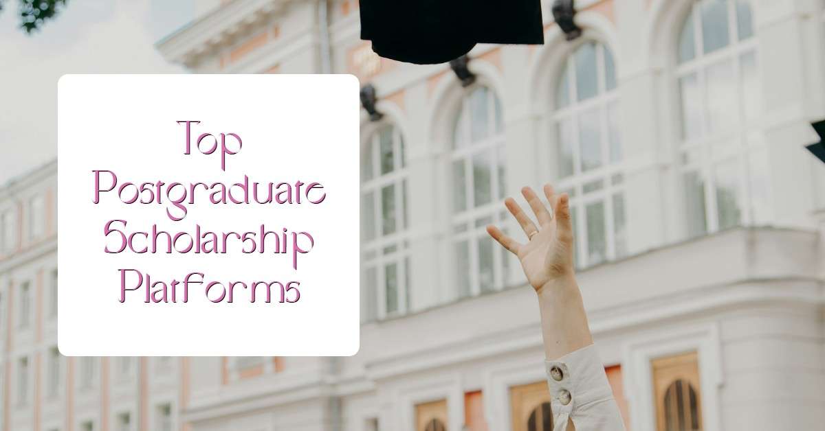 Postgraduate Scholarship Platforms