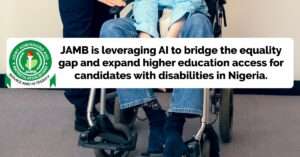 JAMB is leveraging AI to bridge the equality gap and expand higher education access for candidates with disabilities in Nigeria.