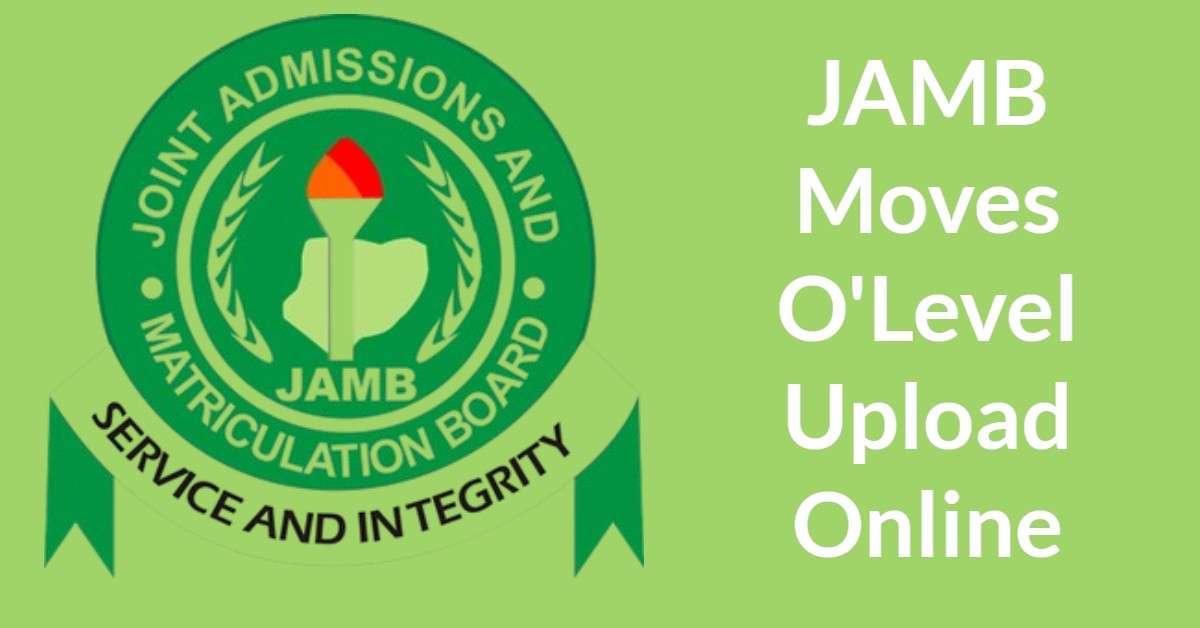 JAMB Moves O'Level Upload Online