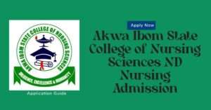 Akwa Ibom State College of Nursing Sciences ND Nursing Admission
