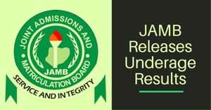 JAMB Releases Underage Results