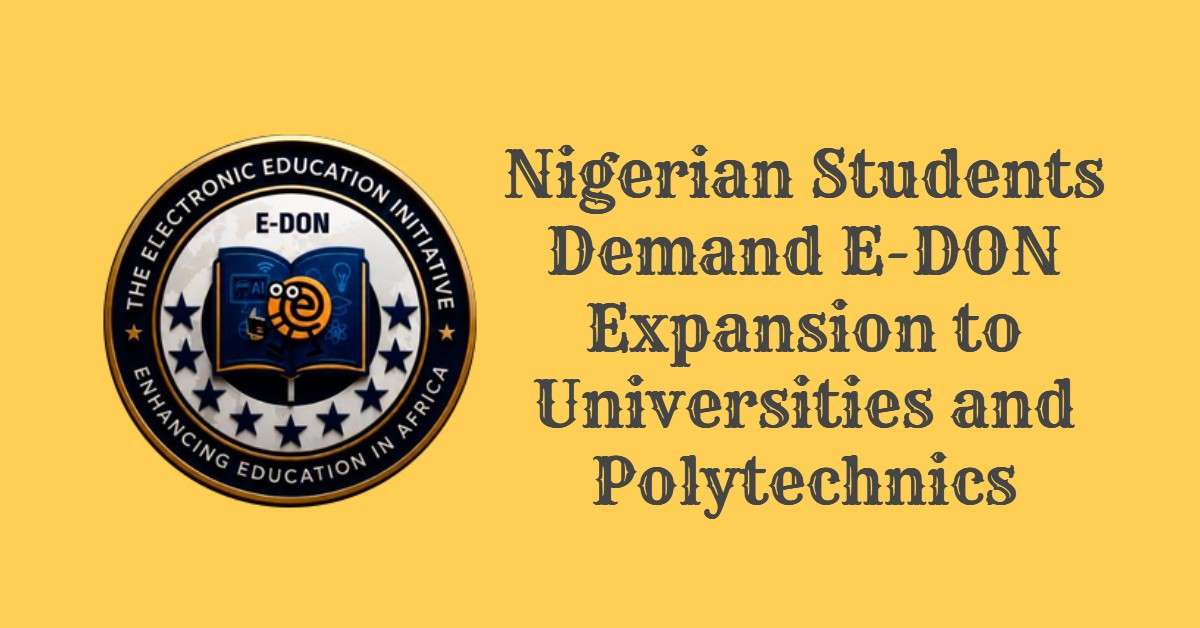 Nigerian Students Demand E-DON Expansion to Universities and Polytechnics