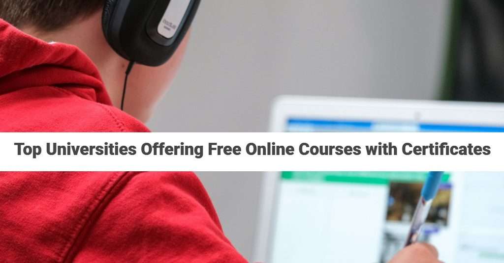 Top Universities Offering Free Online Courses with Certificates