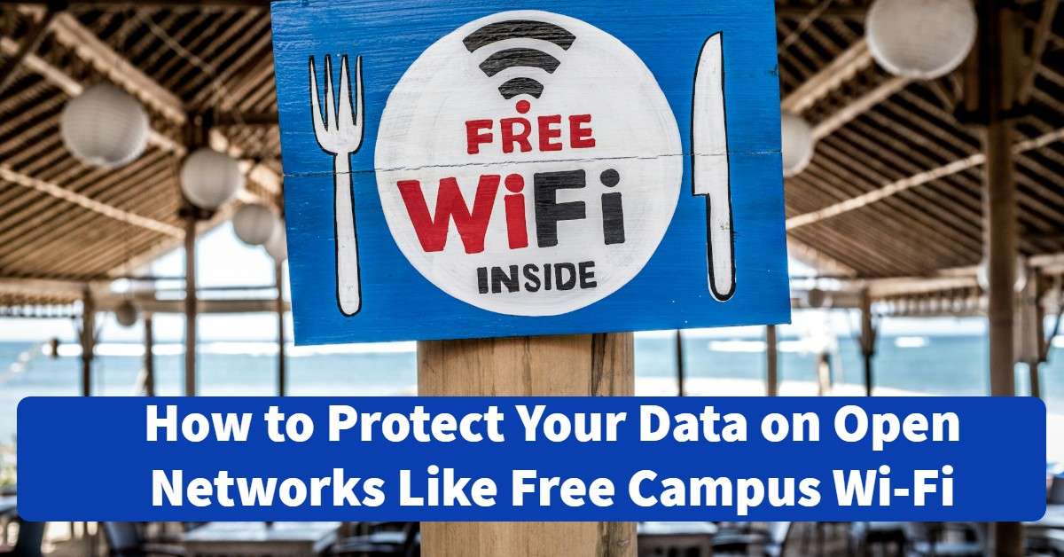 Protect Your Data on Open Networks