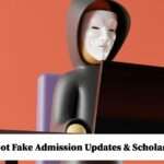 How to Spot Fake Admission Updates & Scholarship Scams